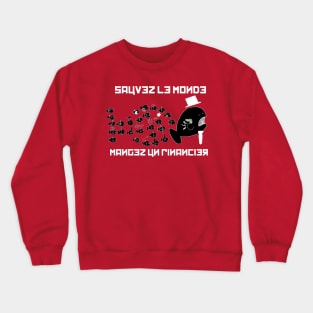 Sauvez le monde Crewneck Sweatshirt